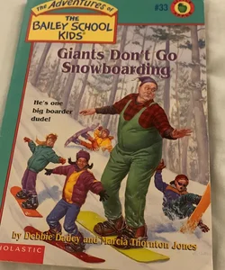 Giants Don’t Go Snowboarding 
