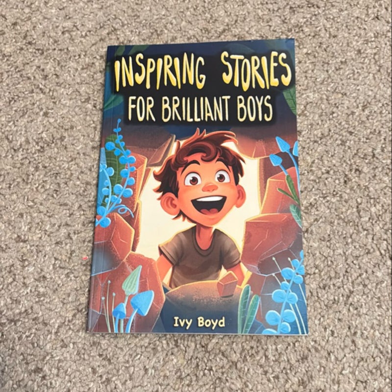 Inspiring Stories for Brilliant Boys