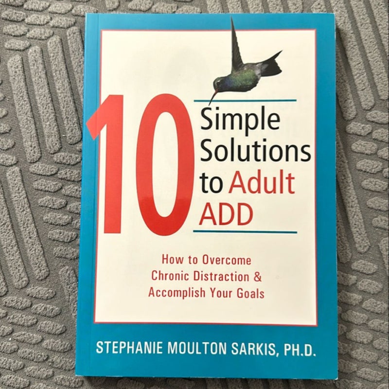 10 Simple Solutions to Adult ADD