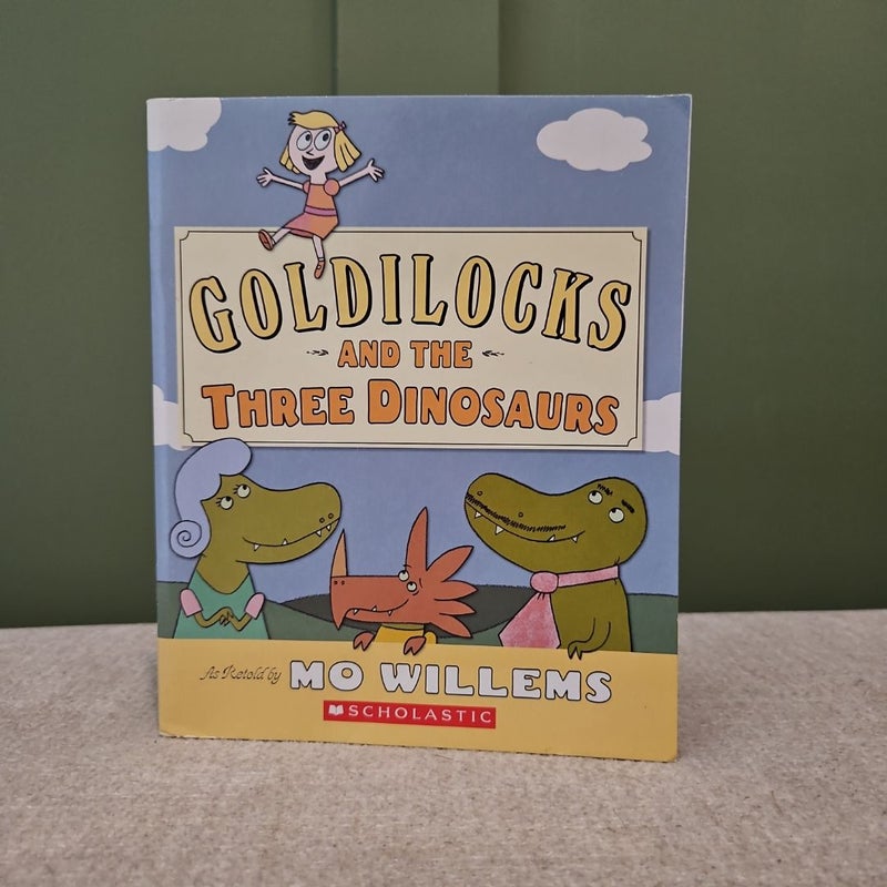 Goldilocks and the Three Dinosaurs 