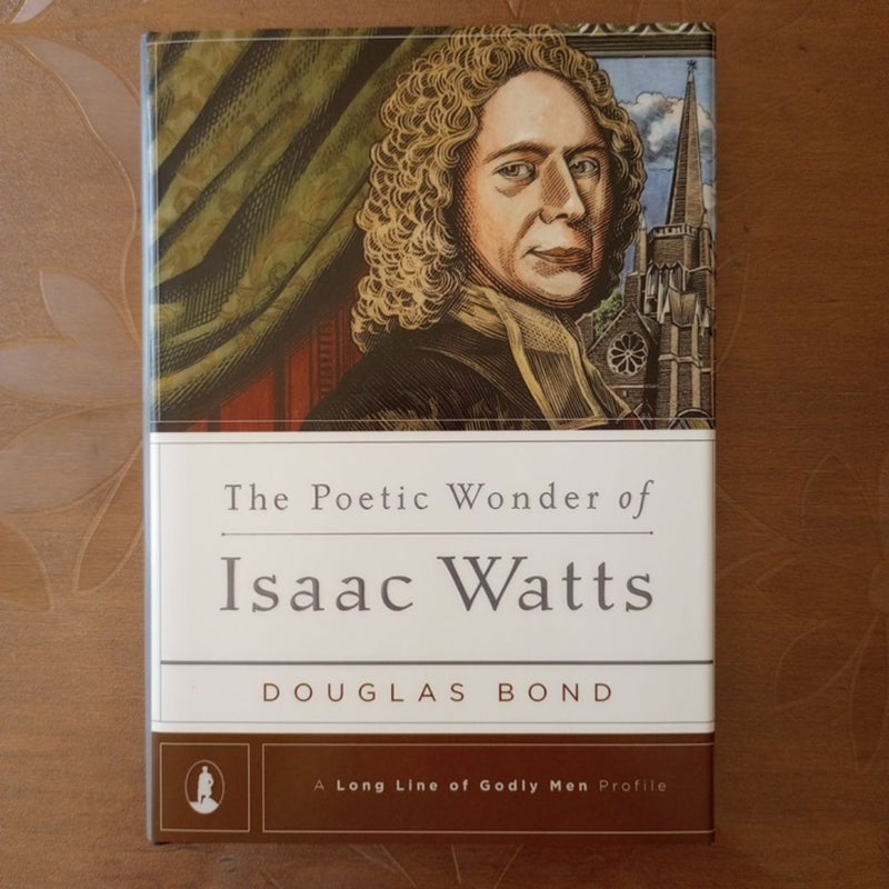 The Poetic Wonder of Isaac Watts