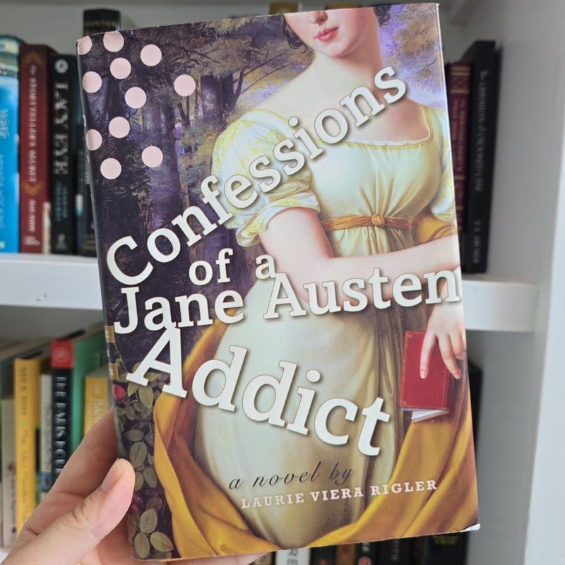 Confessions of a Jane Austen Addict