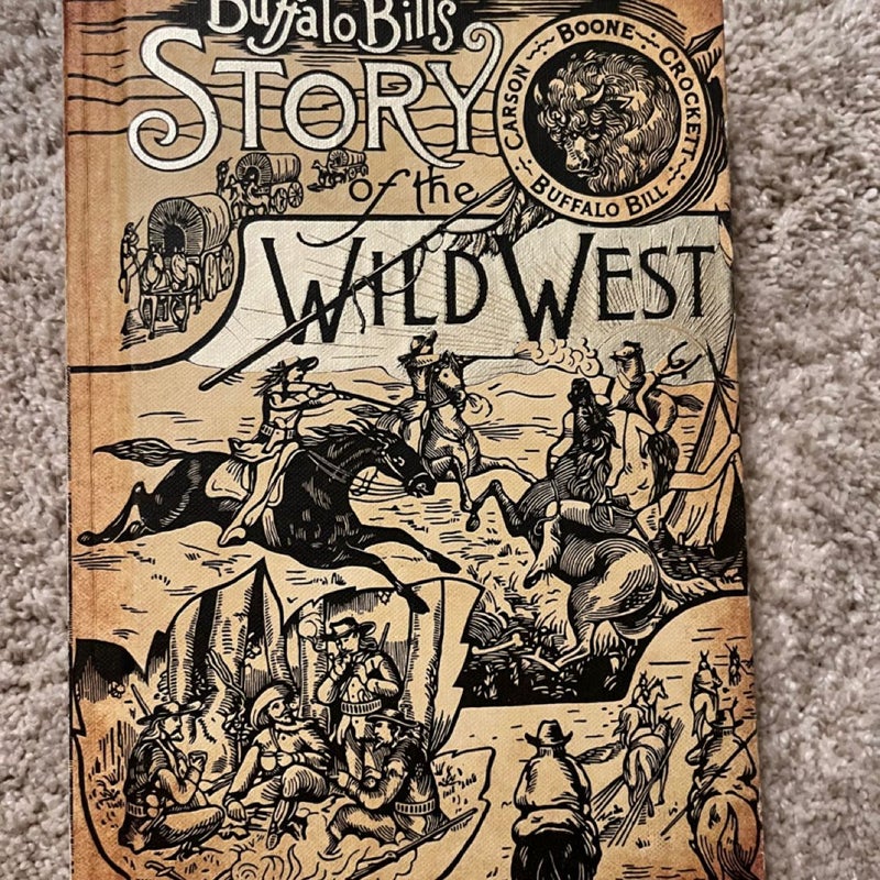 Buffalo Bill's Story of the Wild West