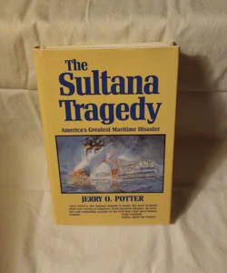 The Sultana Tragedy