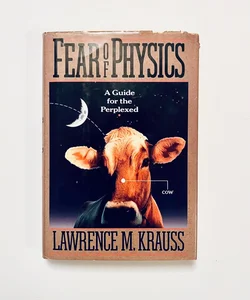 Fear of Physics: A Guide for the Perplexed 1993 Basic Books
