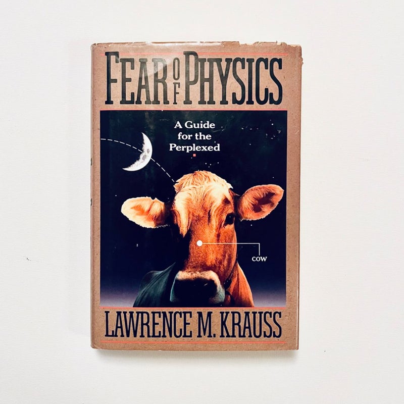 Fear of Physics: A Guide for the Perplexed 1993 Basic Books