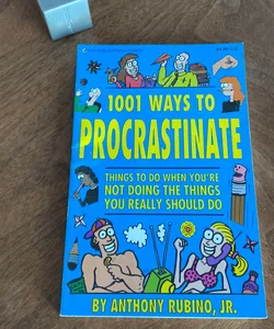 1001 Ways to Procrastinate 