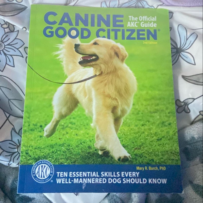 Canine Good Citizen - the Official AKC Guide