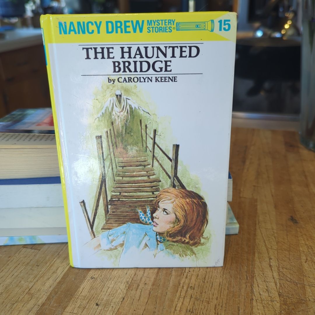 Nancy Drew 15: the Haunted Bridge