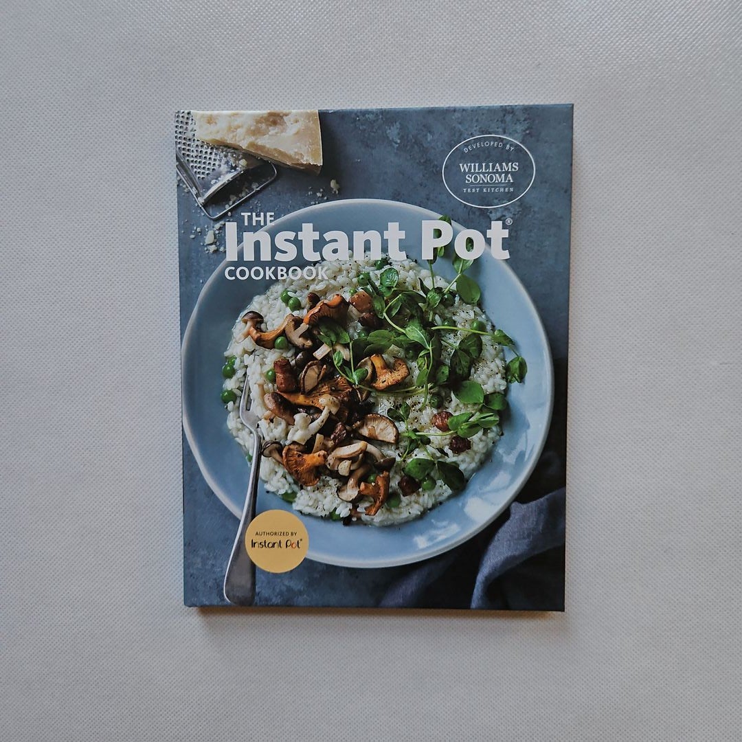 The Instant Pot Cookbook by Williams Sonoma Williams Sonoma Test