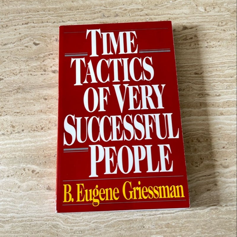 Time Tactics of Very Successful People