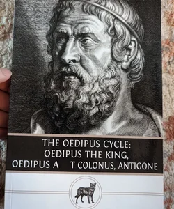 The Oedipus Cycle: Oedipus The King 