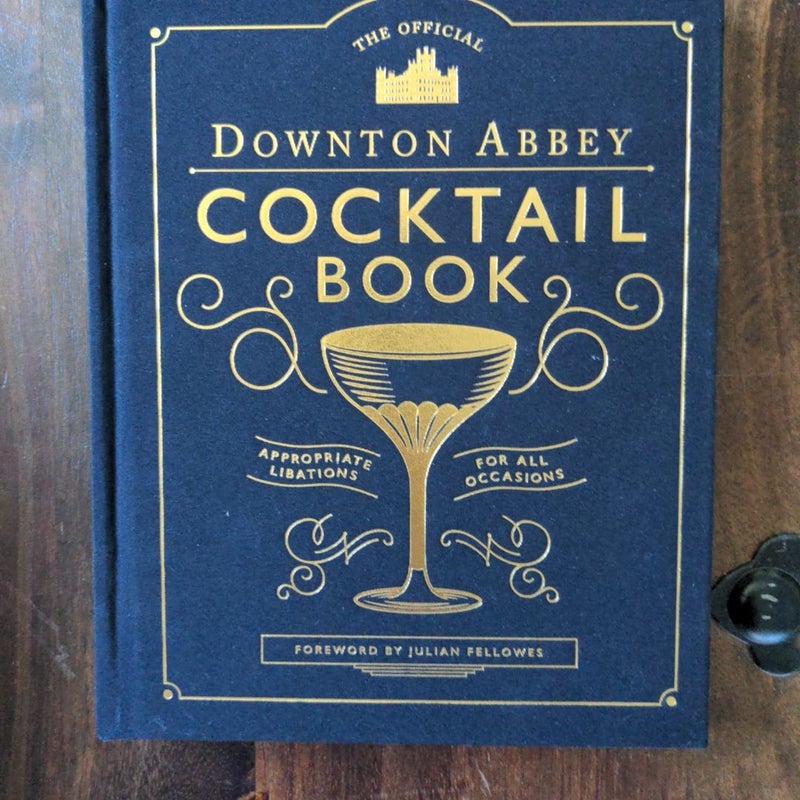 The Official Downton Abbey Cocktail Book