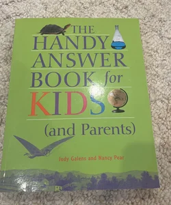 The Handy Answer Book for Kids