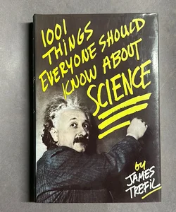 One Thousand and One Things Everyone Should Know about Science