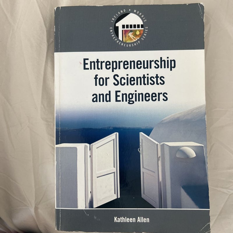 Entrepreneurship for Scientists and Engineers