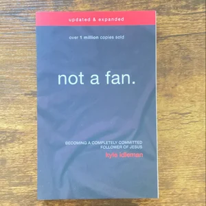 Not a Fan Updated and Expanded