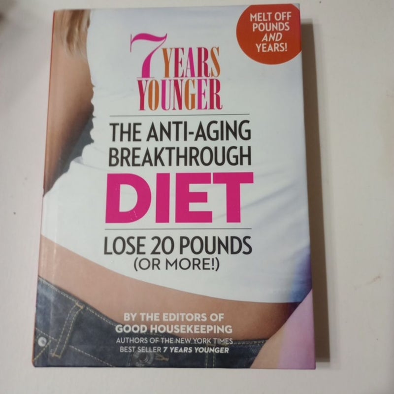 7 Years Younger the Anti-Aging Breakthrough Diet