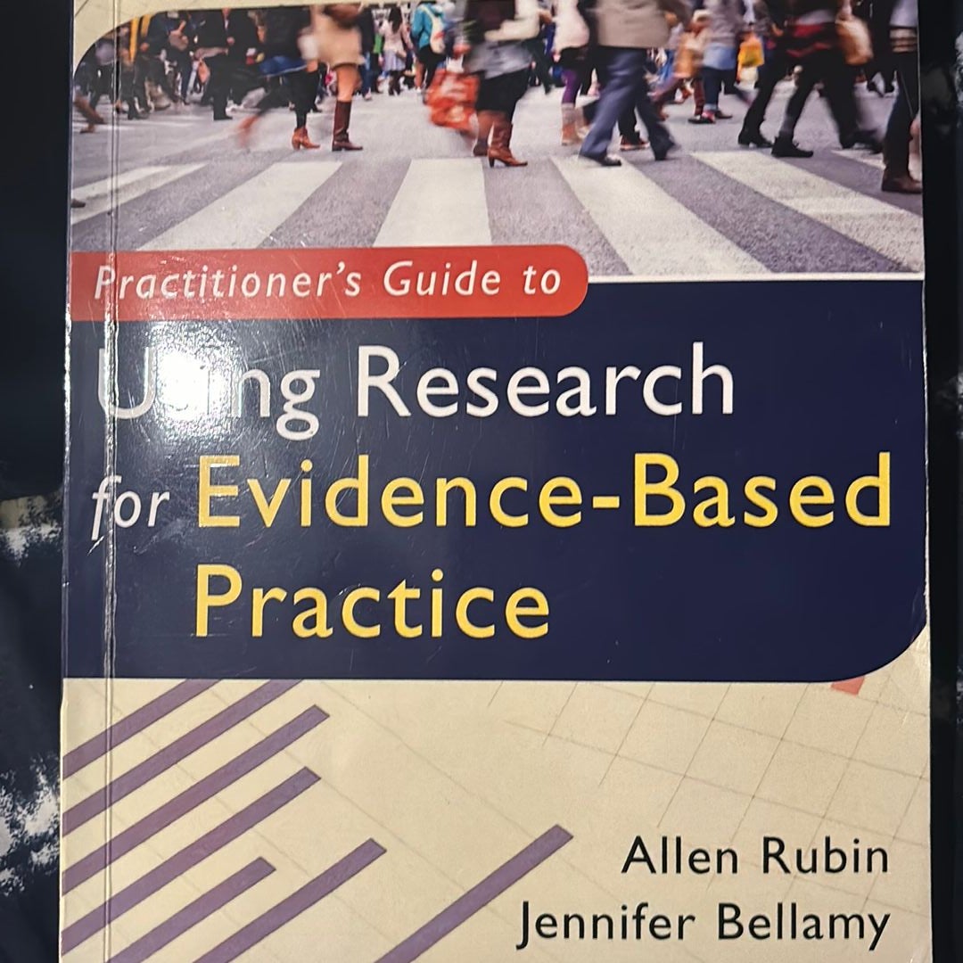 Practitioner's Guide to Using Research for Evidence-Based Practice