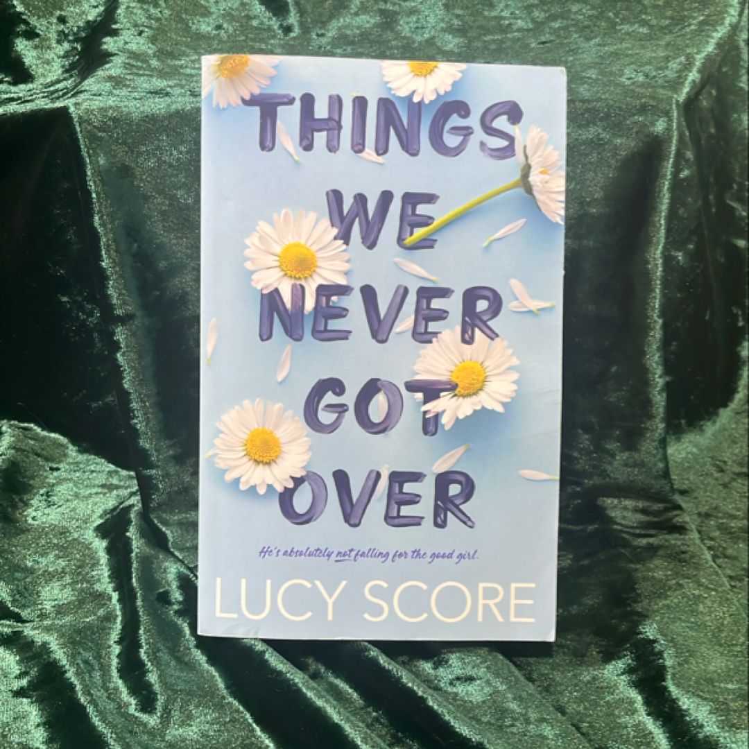 Things We Never Got Over