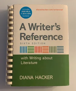 A Writer's Reference with Writing about Literature with 2009 MLA and 2010 APA Updates