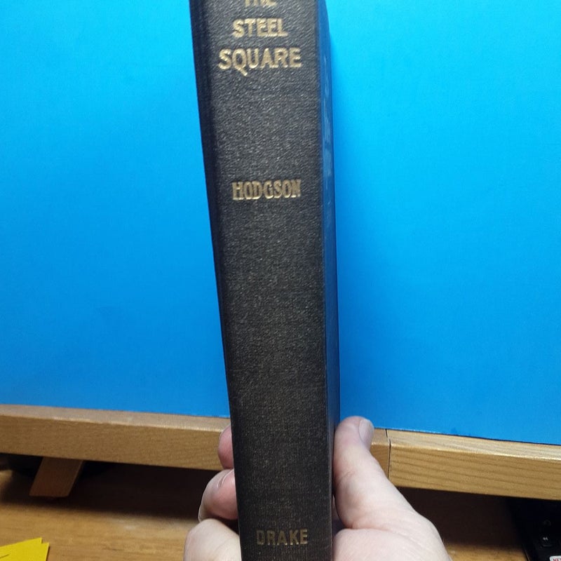 The Steel Square  A Practical Treatise 