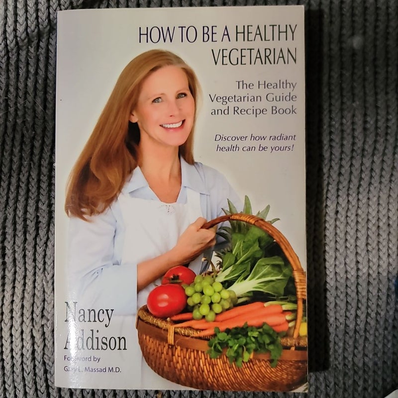 How to Be a Healthy Vegetarian