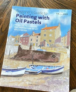 Beginners Guide to Painting with Oil Pastels 