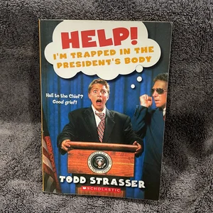 Help! I'm Trapped in the President's Body