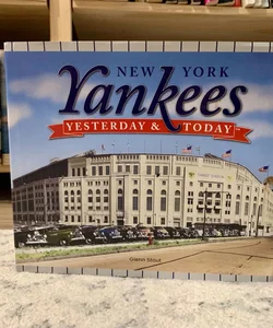 New York Yankees: Yesterday & Today 