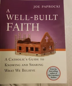A Well-Built Faith