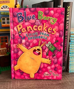 Blue, Barry and Pancakes: Escape from Balloonia