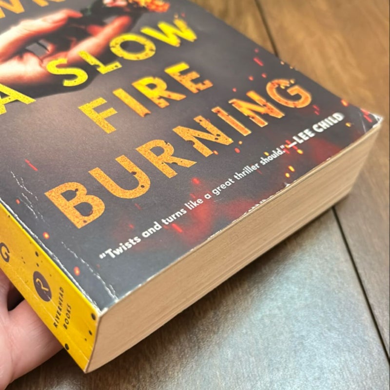 A Slow Fire Burning