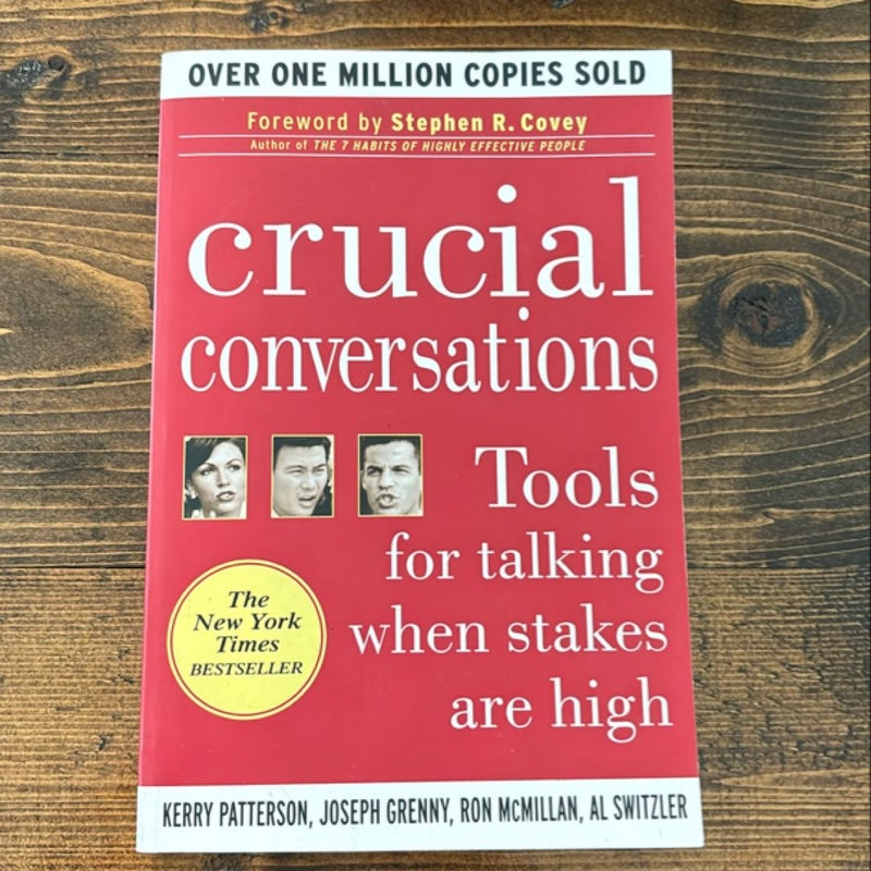 Crucial Conversations: Tools for Talking When Stakes Are High