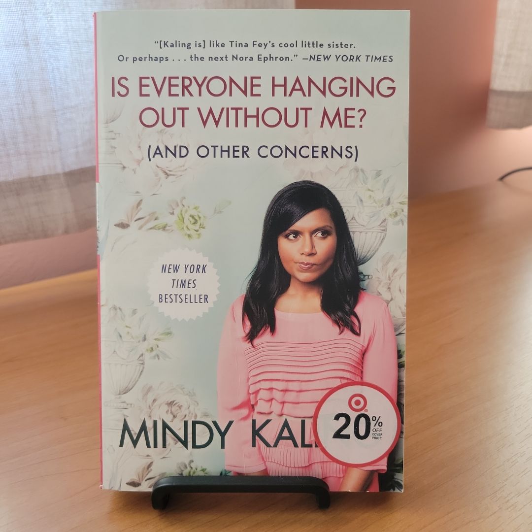 Is Everyone Hanging Out Without Me? (and Other Concerns)