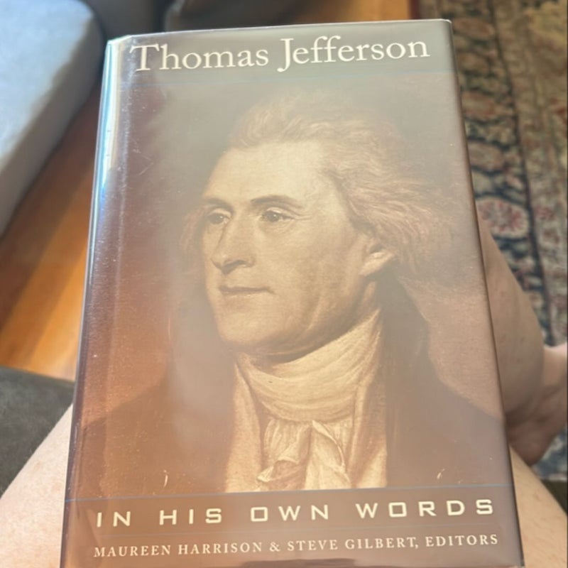 Thomas Jefferson :In His Own Words