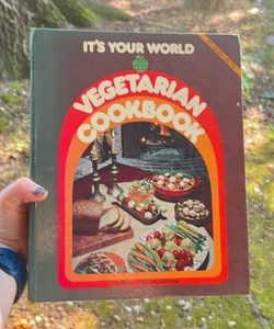 It's Your World Vegetarian Cookbook