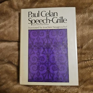 Speech-Grille, and Selected Poems