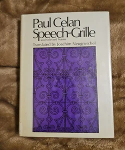 Speech-Grille, and Selected Poems (First Edition)