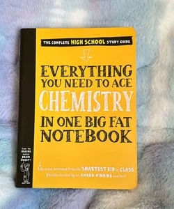 Everything You Need to Ace Chemistry in One Big Fat Notebook