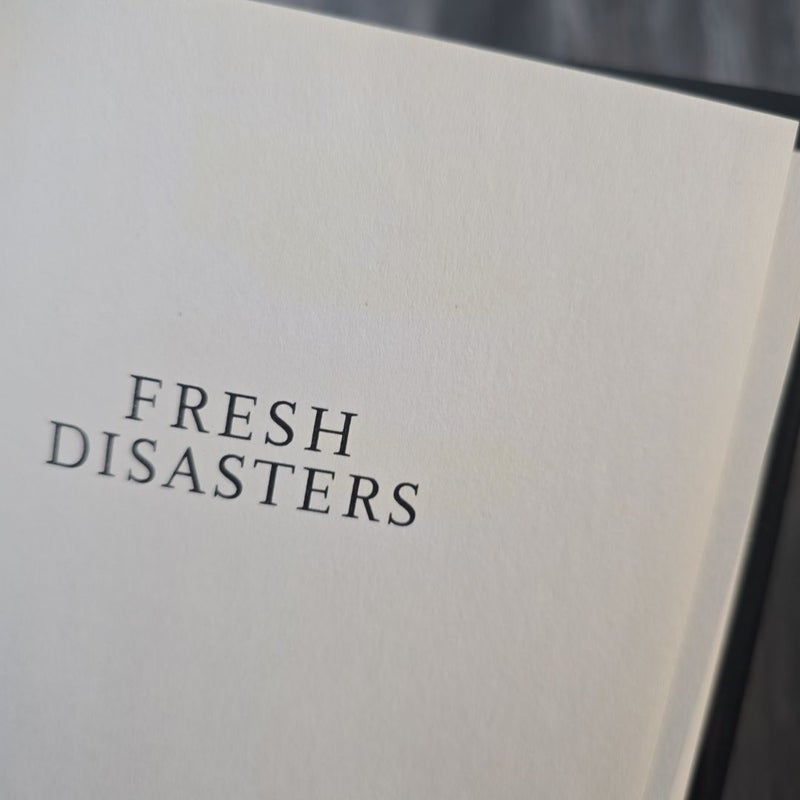 Fresh Disasters