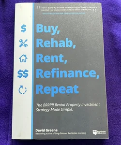 Buy, Rehab, Rent, Refinance, Repeat