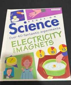 Electricity and Magnets
