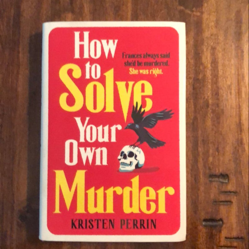 How to Solve Your Own Murder