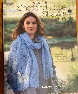 Magical Shetland Lace Shawls to Knit