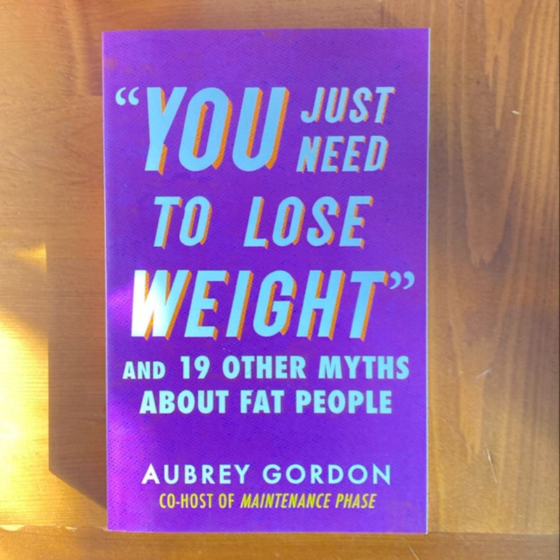 You Just Need to Lose Weight