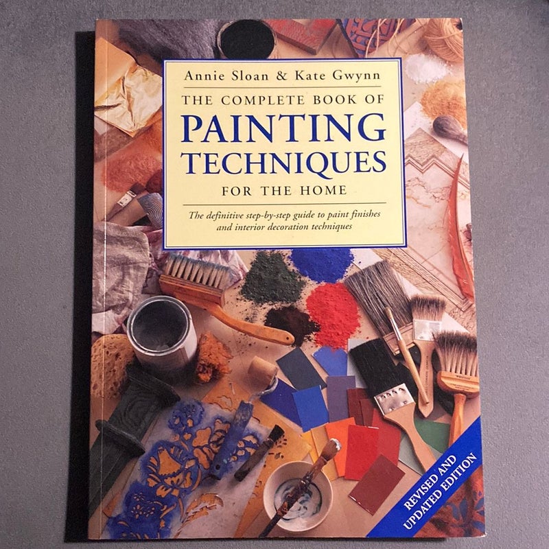 The Complete Book of Painting Techniques for the Home