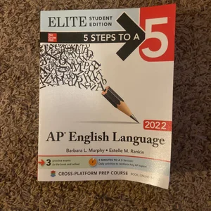 5 Steps to a 5: AP English Language 2022 Elite Student Edition