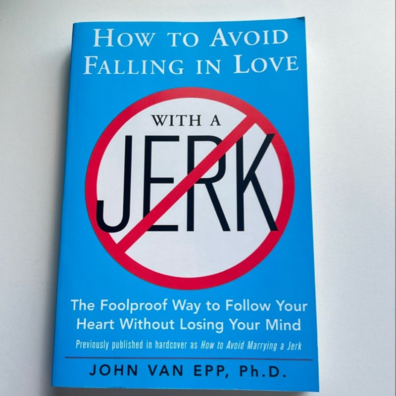 How to Avoid Falling in Love with a Jerk