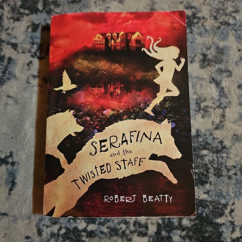 Serafina and the Twisted Staff (the Serafina Series Book 2)